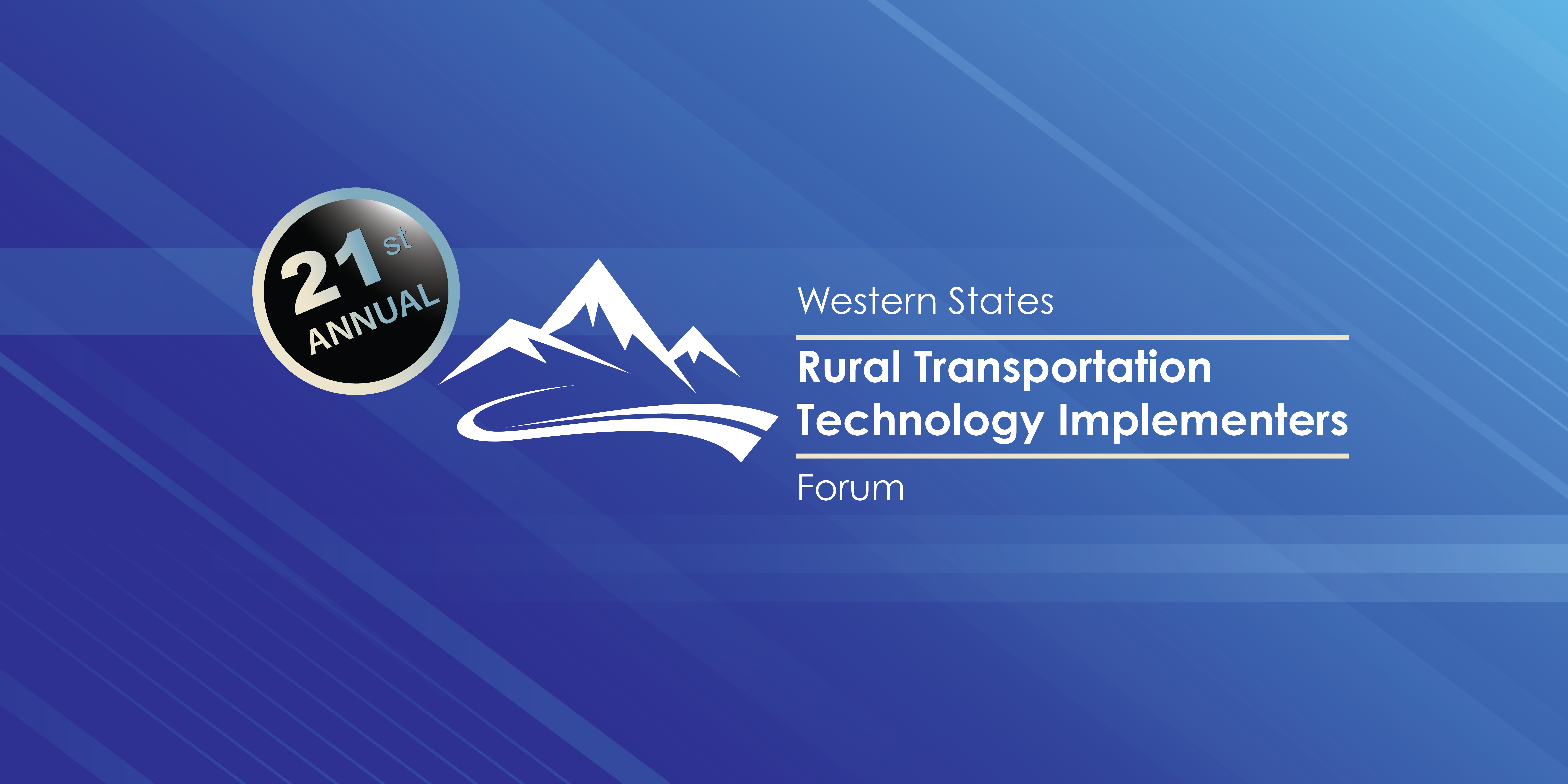 Banner, 21st Annual badge, mountain logo, Western States Rural Transportation Technology Implementers Forum